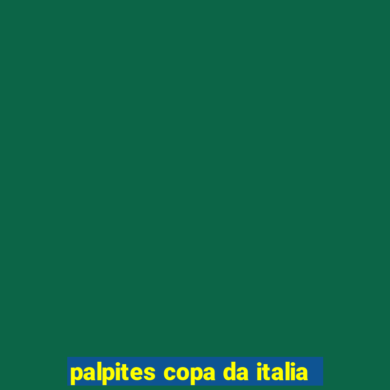 palpites copa da italia